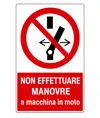 Cartello  non effettuare manovre a macchina in moto