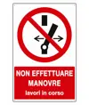 Cartello  non effettuare manovre lavori in corso