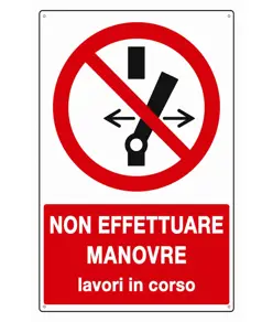 Cartello  non effettuare manovre lavori in corso