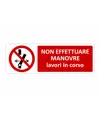 Cartello  non effettuare manovre lavori in corso