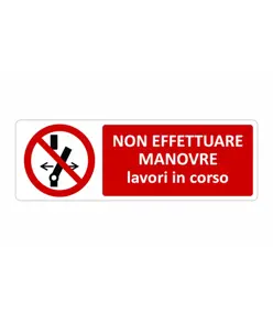 Cartello  non effettuare manovre lavori in corso