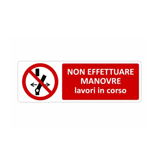 Cartello  non effettuare manovre lavori in corso