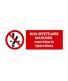 Cartello  non effettuare manovre macchina in manutenzione