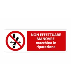 Cartello  non effettuare manovre macchina in manutenzione
