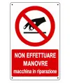 Cartello  non effettuare manovre macchina in riparazione