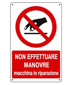 Cartello  non effettuare manovre macchina in riparazione