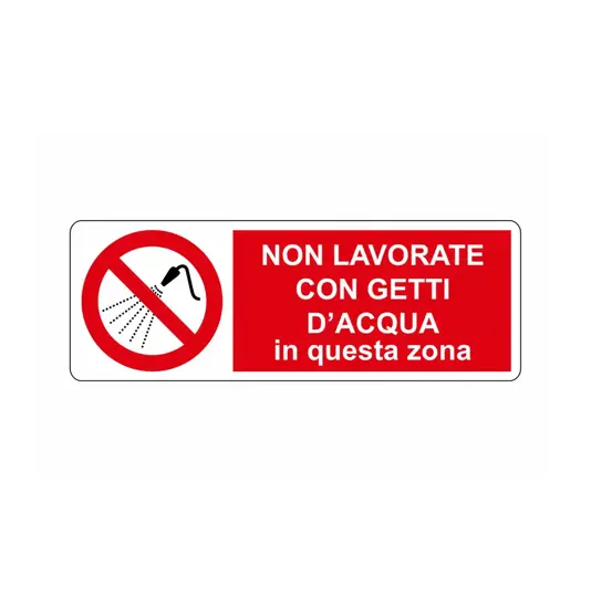 Cartello  non lavorate con getti d'acqua in questa zona