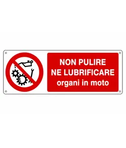 Cartello  non pulire né lubrificare organi in moto