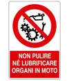 Cartello  non pulire né lubrificare organi in moto