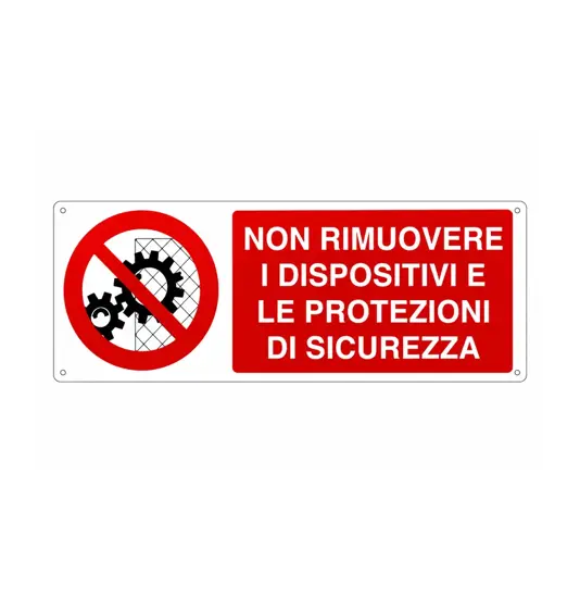 Cartello  non rimuovere i dispositivi e le protezioni di sicurezza