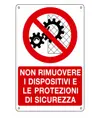 Cartello  non rimuovere i dispositivi e le protezioni di sicurezza