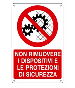 Cartello  non rimuovere i dispositivi e le protezioni di sicurezza