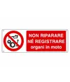 Cartello  non riparare né registrare organi in moto