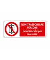 Cartello  non trasportare persone montacarichi per sole cose