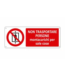 Cartello  non trasportare persone montacarichi per sole cose
