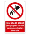 Cartello  non usare acqua per spegnere