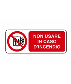 Cartello  non usare in caso di incendio