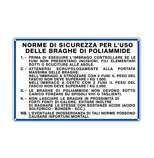 Cartello 'norme di sicurezza per l'uso delle braghe di poliammide'