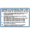 Cartello 'norme di sicurezza per l'uso delle funi di acciaio Ø 16 mm'