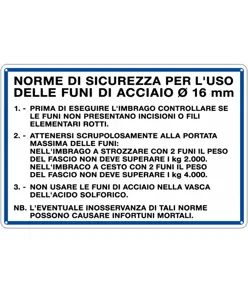 Cartello 'norme di sicurezza per l'uso delle funi di acciaio Ø 16 mm'