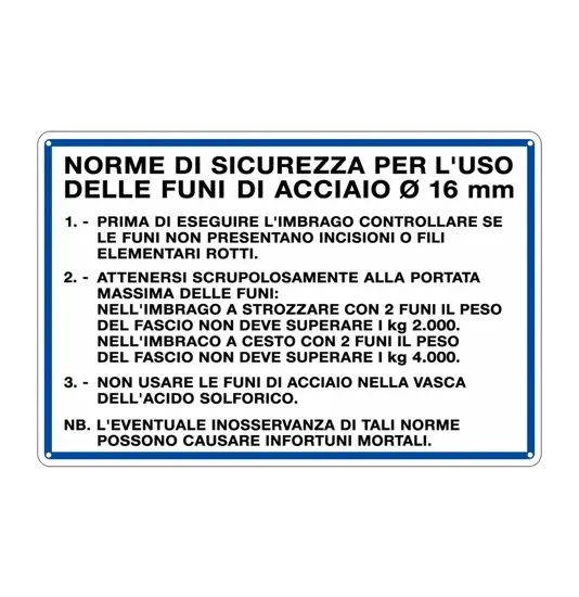 Cartello 'norme di sicurezza per l'uso delle funi di acciaio Ø 16 mm'