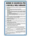 Cartello 'norme di sicurezza per l'uso delle mole abrasive'