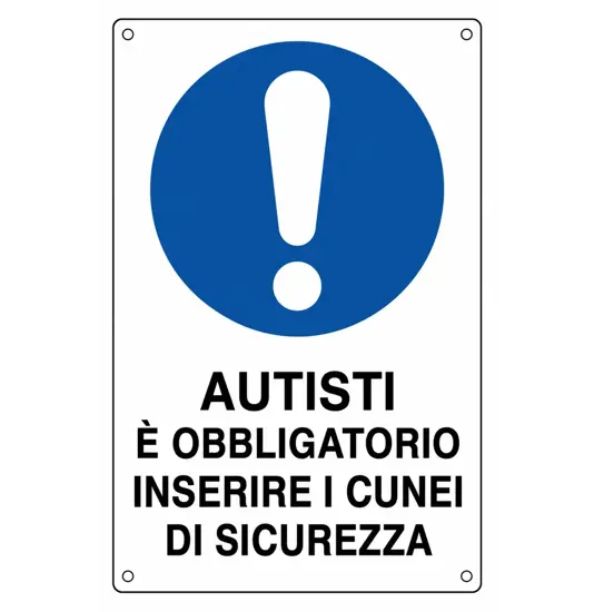 Cartello obbligo  autisti è obbligatorio inserire i cunei di sicurezza