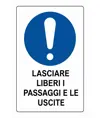 Cartello obbligo  lasciare liberi i passaggi e le uscite