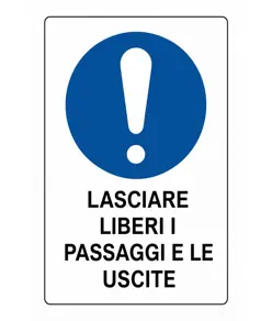 Cartello obbligo  lasciare liberi i passaggi e le uscite