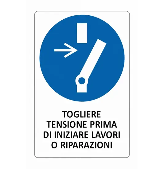 Cartello obbligo  togliere tensione prima di iniziare lavori o riparazioni