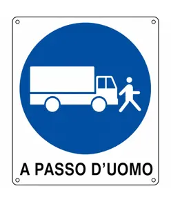 Cartello obbligo veicoli a passo d'uomo