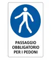Cartello  passaggio obbligatorio per i pedoni