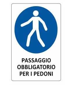Cartello  passaggio obbligatorio per i pedoni