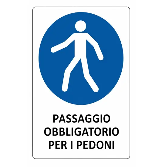 Cartello  passaggio obbligatorio per i pedoni