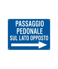 Cartello passaggio pedonale lato opposto