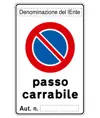 Cartello 'passo carrabile autorizzazione n__'