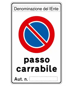 Cartello 'passo carrabile autorizzazione n__'