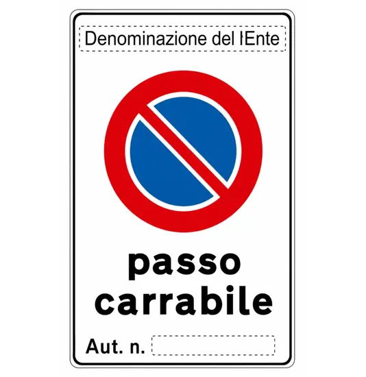 Cartello 'passo carrabile autorizzazione n__'