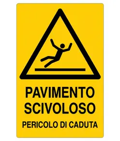 Cartello 'pavimento scivoloso pericolo di caduta'