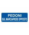 Cartello 'pedoni sul marciapiede opposto'