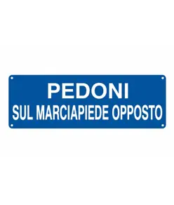Cartello 'pedoni sul marciapiede opposto'