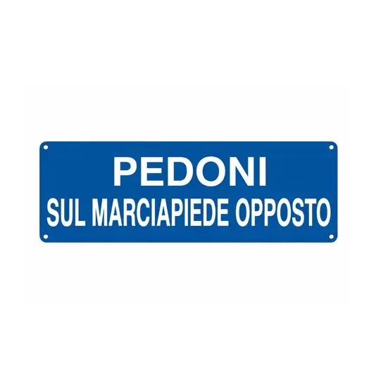 Cartello 'pedoni sul marciapiede opposto'