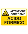 Cartello per sostanze pericolose 'attenzione corrosivo acido formico'