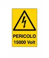 Cartello 'pericolo 15000 Volt'