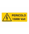 Cartello 'pericolo 15000 Volt'