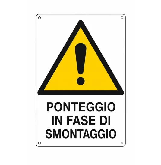Cartello 'pericolo attenzione ponteggio in fase di smontaggio'