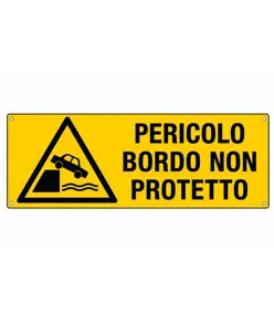Cartello 'pericolo bordo non protetto'