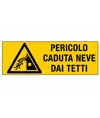 Cartello 'pericolo caduta neve dai tetti'