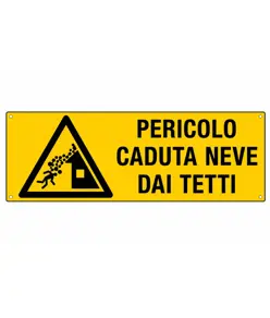 Cartello 'pericolo caduta neve dai tetti'