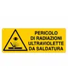Cartello 'pericolo di radiazioni ultraviolette da saldatura'